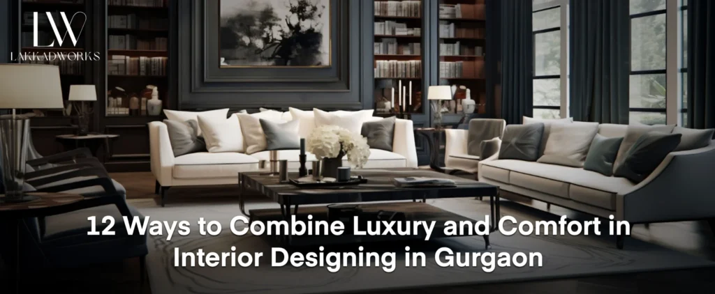 Explore 12 Design Tips from Interior Designers in Gurgaon