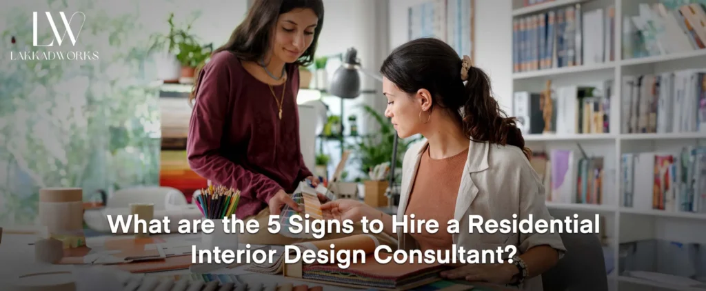 Top Signs You Need a Residential Interior Design Consultant