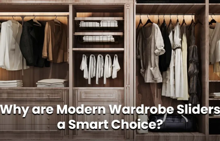 Why are Modern Wardrobe Sliders a Smart Choice?
