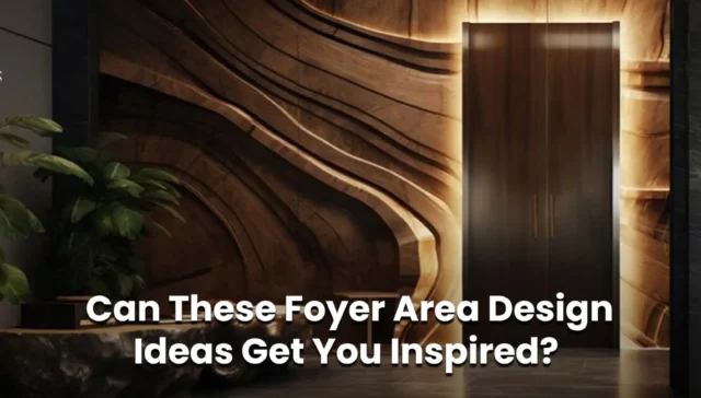 Foyer Area Design Ideas