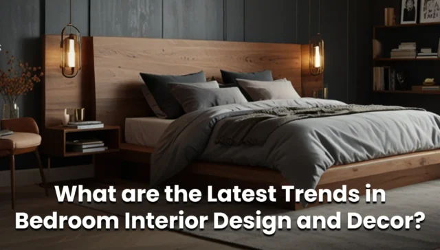 Latest Trends in Bedroom Interior Design