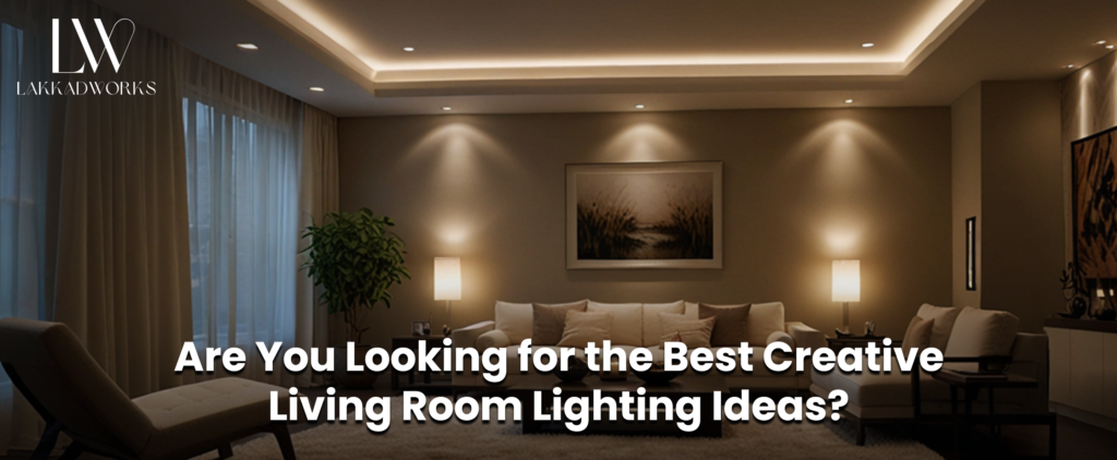 Creative Living Room Lighting Ideas for Every Style