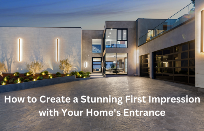 How to Create a Stunning First Impression with Your Home's Entrance