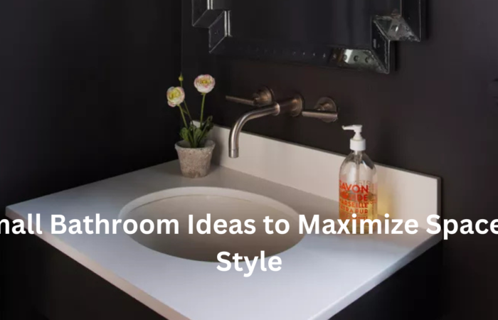 Small Bathroom Ideas to Maximize Space & Style