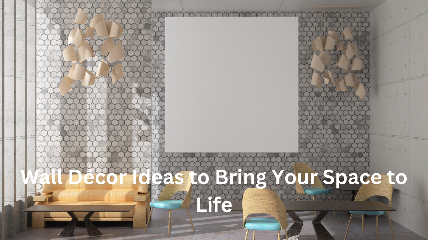 Wall Décor Ideas to Bring Your Space to Life