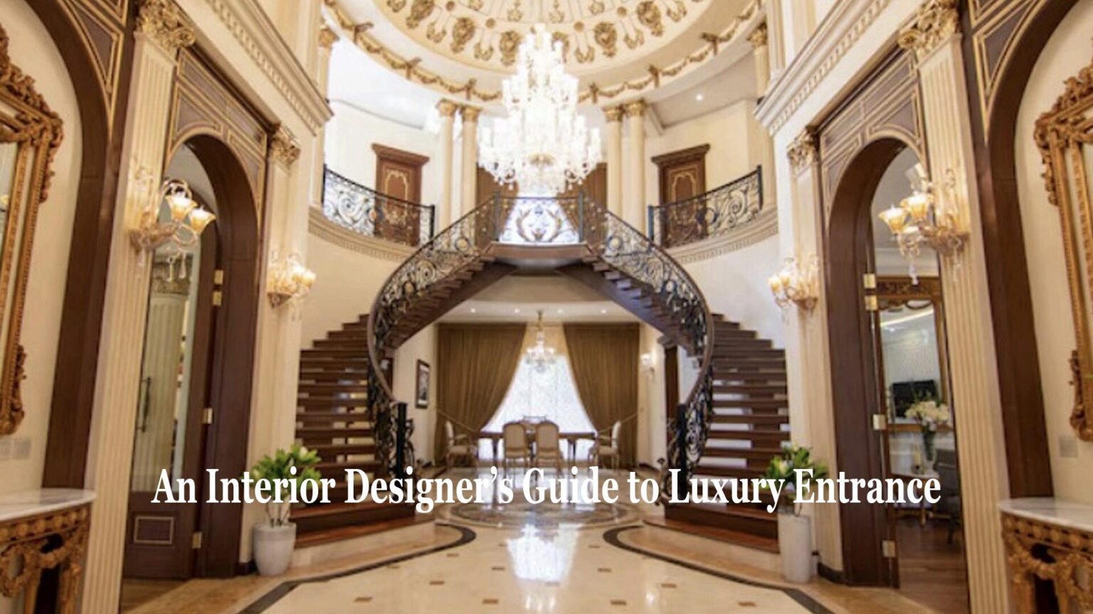 An Interior Designer's Guide to Luxury Entrance