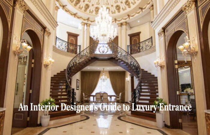 An Interior Designer's Guide to Luxury Entrance